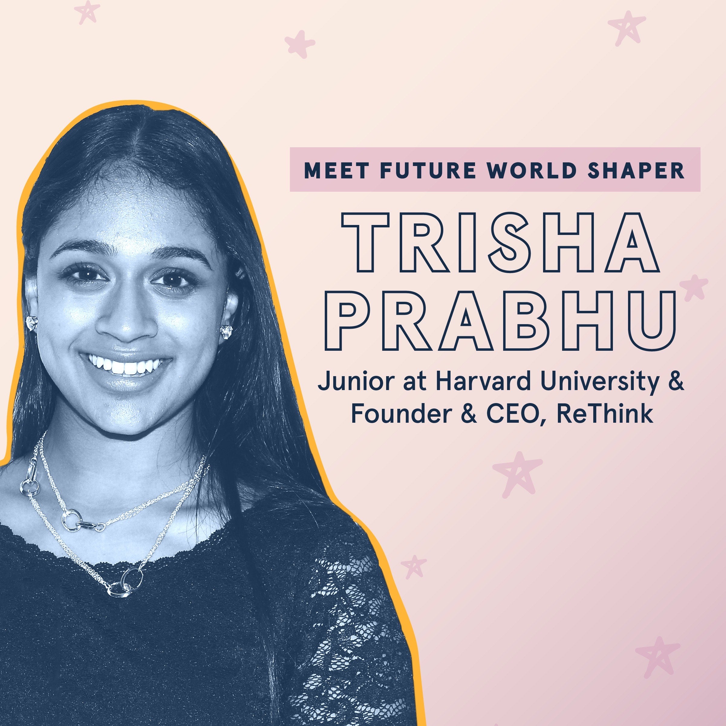 Meet Future World Shaper: Trisha Prabhu