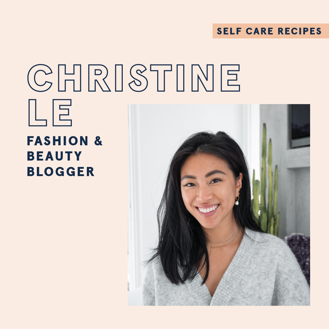 Christine Le's #SelfCareRecipe